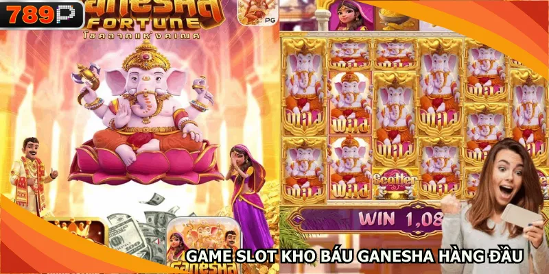 Game slot kho báu ganesha hàng đầu
