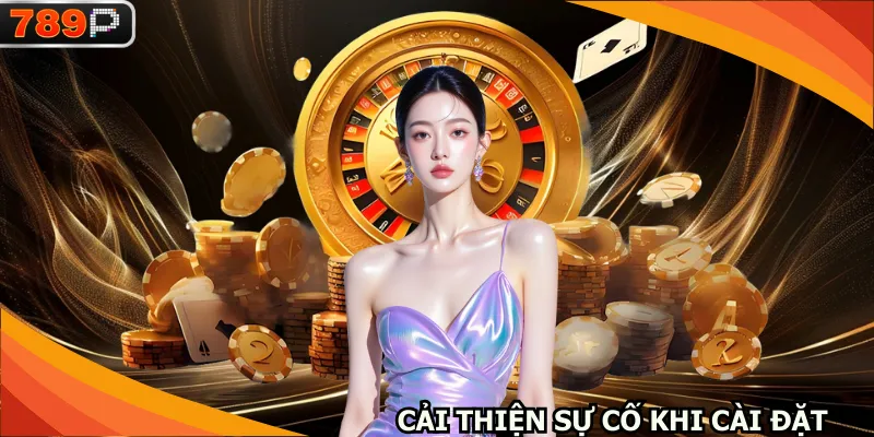 Kiểm tra sự cố tải app 789P nâng cao trải nghiệm