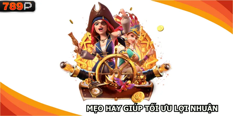 Mẹo hay giúp tối ưu lợi nhuận